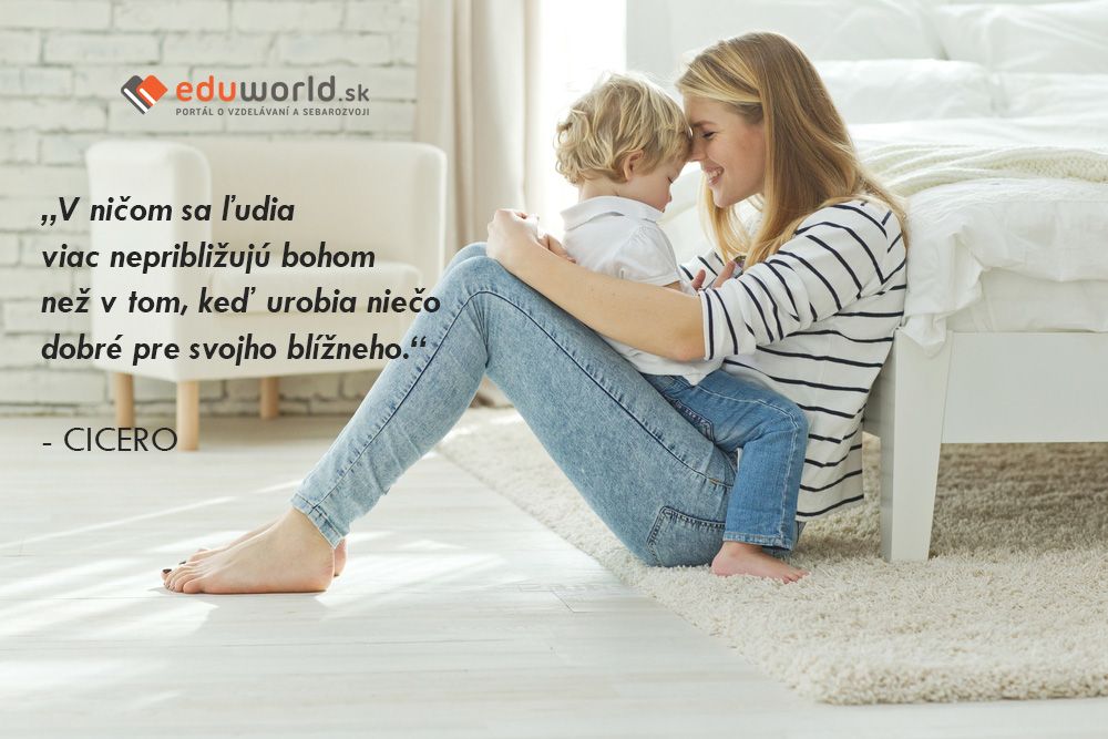 „V ničom sa ľudia viac nepribližujú bohom než v tom, keď urobia niečo \ndobré pre svojho blížneho.“\n- CICERO\n