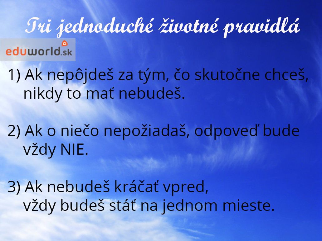 Tri jednoduché životné pravidlá...