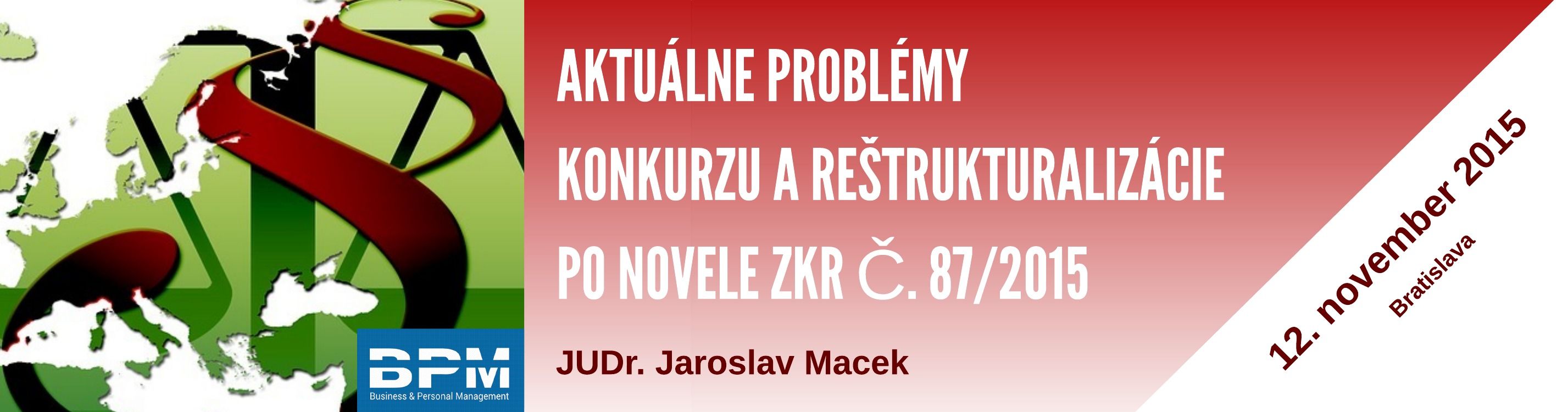Aktuálne problémy konkurzu a reštrukturalizácie po novele ZKR č.87/2015