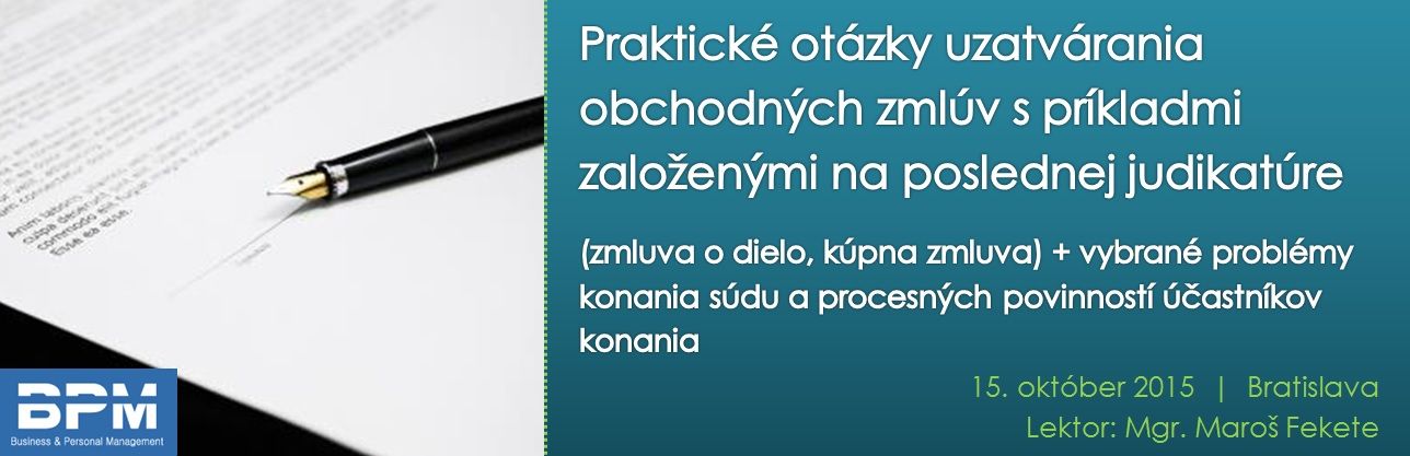 Praktické otázky uzatvárania obchodných zmlúv s príkladmi založenými na poslednej judikatúre (zmluva