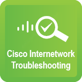 Cisco Internetwork Troubleshooting