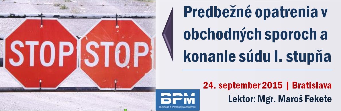 Predbežné opatrenia v obchodných sporoch a konanie súdu I. stupňa