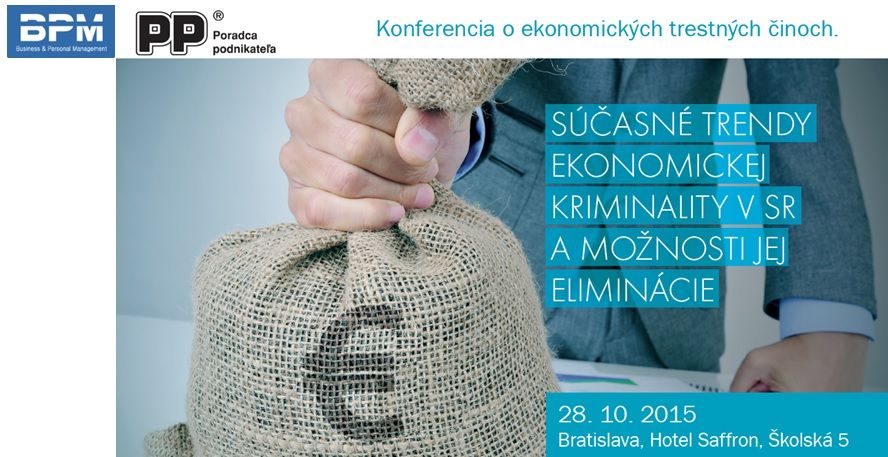 KONFERENCIA Súčasné trendy ekonomickej kriminality v SR a možnosti jej eliminácie