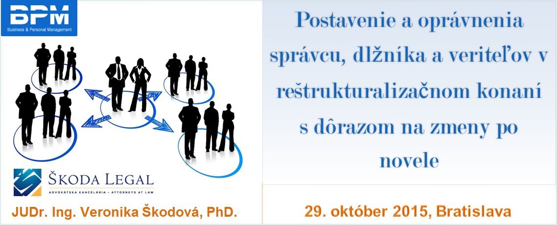 Postavenie a oprávnenia správcu , dlžníka a veriteľov v reštrukturalizačnom konaní s dôrazom na zmen