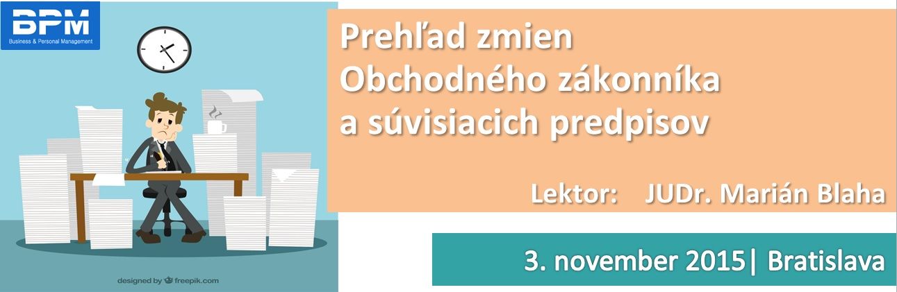 Prehľad zmien Obchodného zákonníka a súvisiacich predpisov