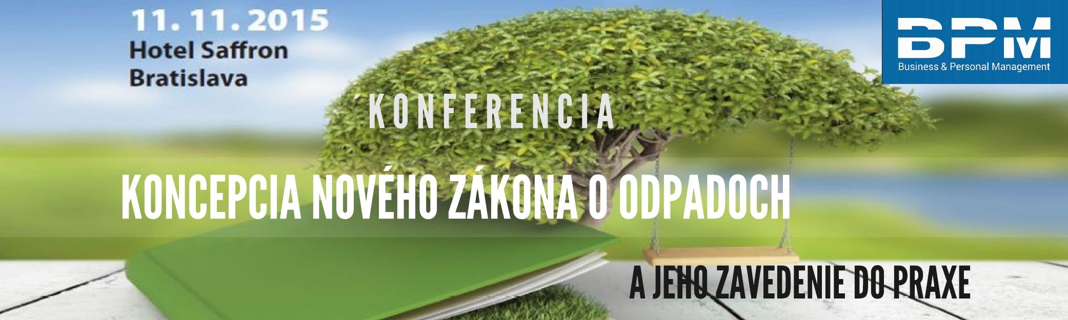 KONFERENCIA Koncepcia nového zákona o odpadoch a jeho zavedenie do praxe