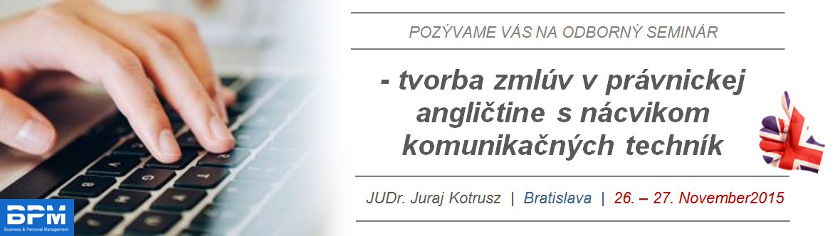 Tvorba zmlúv v právnickej angličtine s nácvikom komunikačných techník