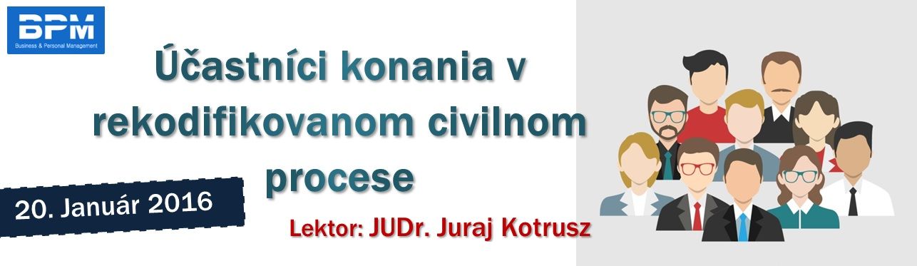 Účastníci konania v rekodifikovanom civilnom procese