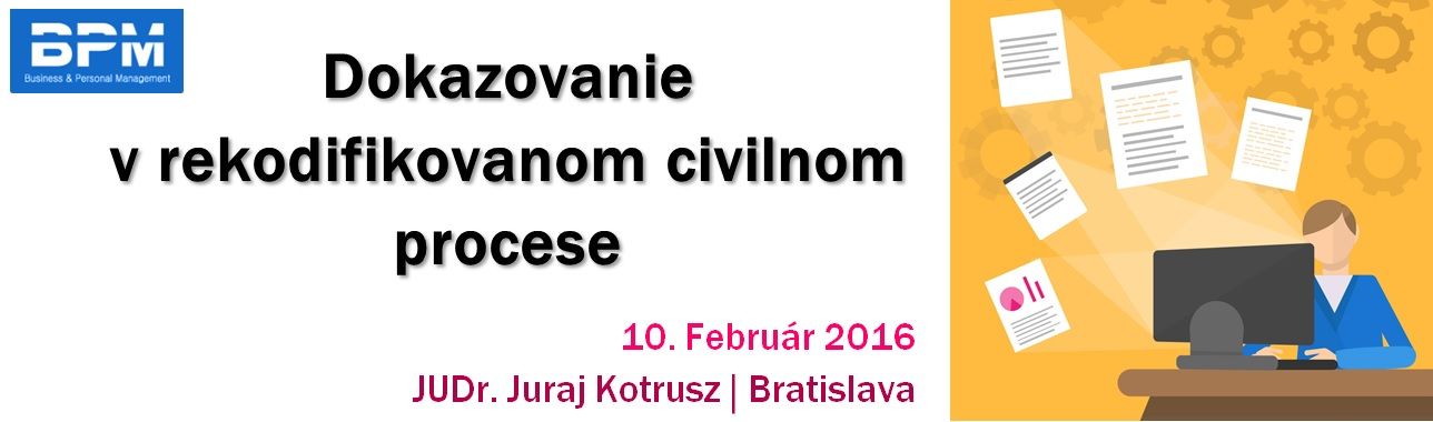 Dokazovanie v rekodifikovanom civilnom procese