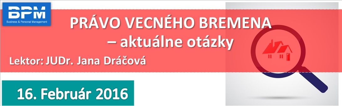 Právo vecného bremena - aktuálne otázky