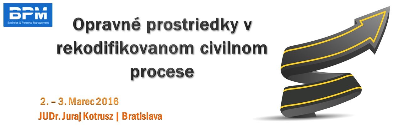 Opravné prostriedky v rekodifikovanom civilnom procese