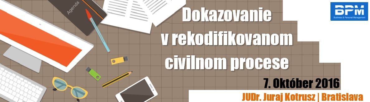 Dokazovanie v rekodifikovanom civilnom procese