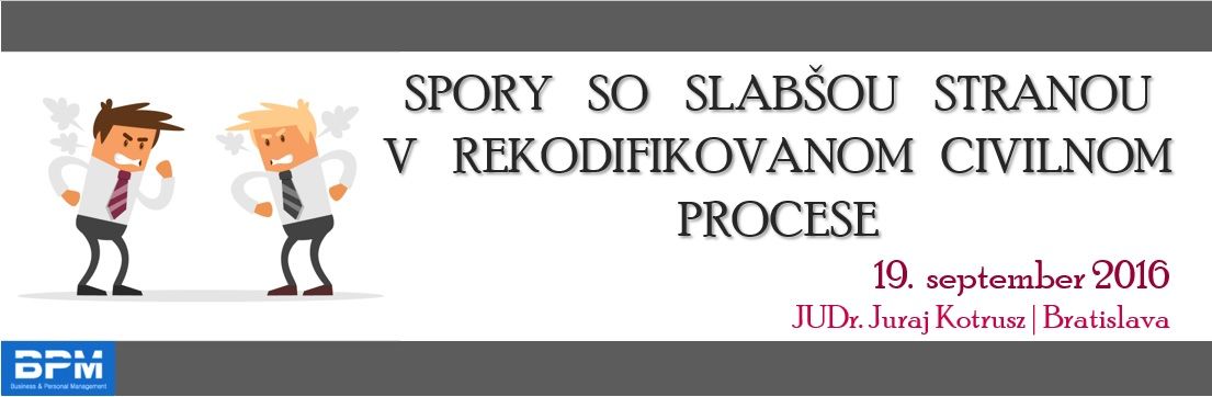 Spory so slabšou stranou v rekodifikovanom civilnom procese