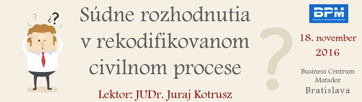 Súdne rozhodnutia v rekodifikovanom civilnom procese