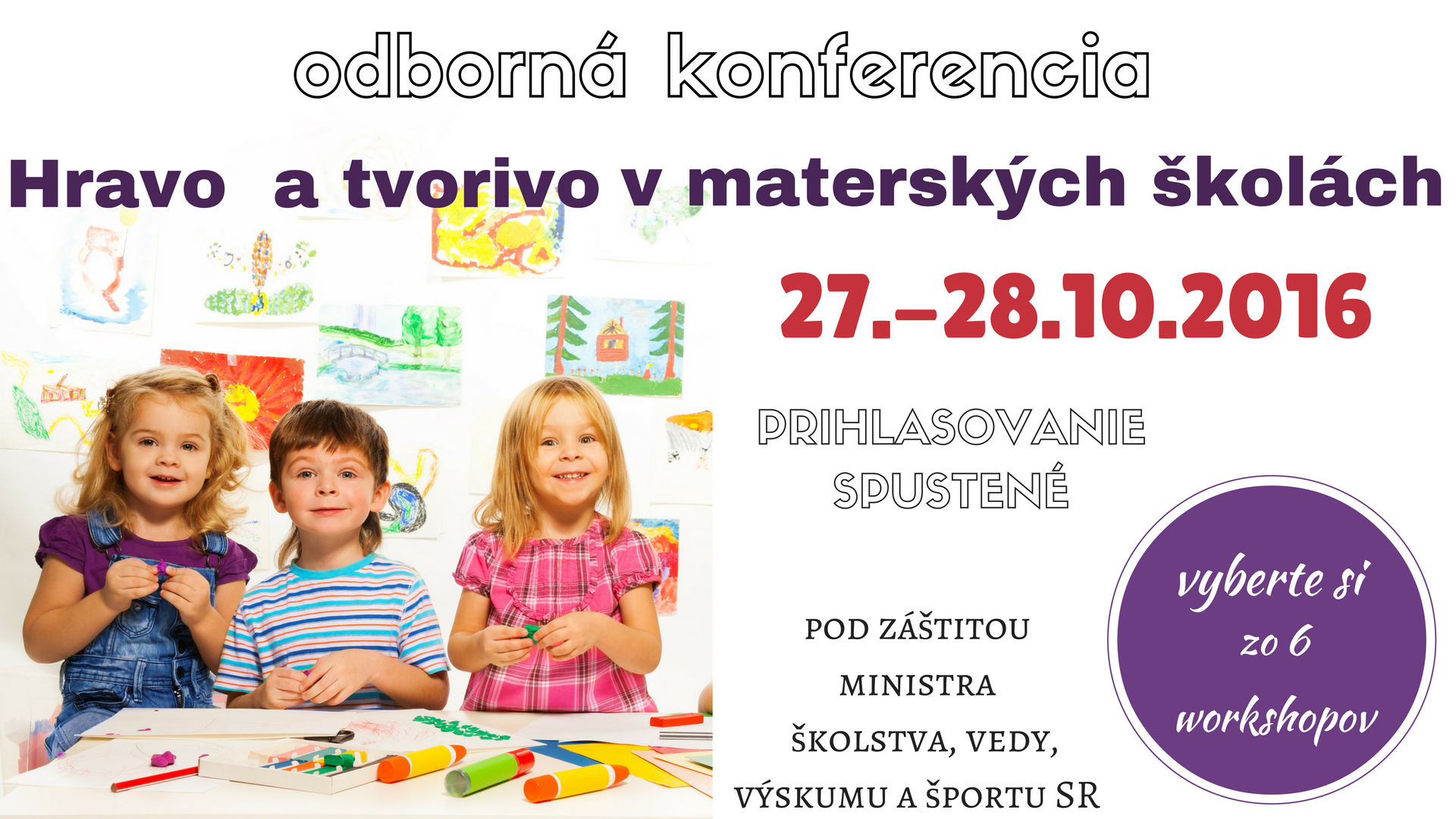 Odborná konferencia HRAVO A TVORIVO V MATERSKÝCH ŠKOLÁCH