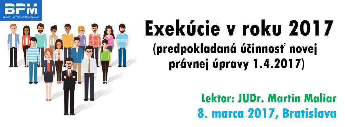 Exekúcie v roku 2017 (predpokladaná účinnosť novej právnej úpravy 1.4.2017)