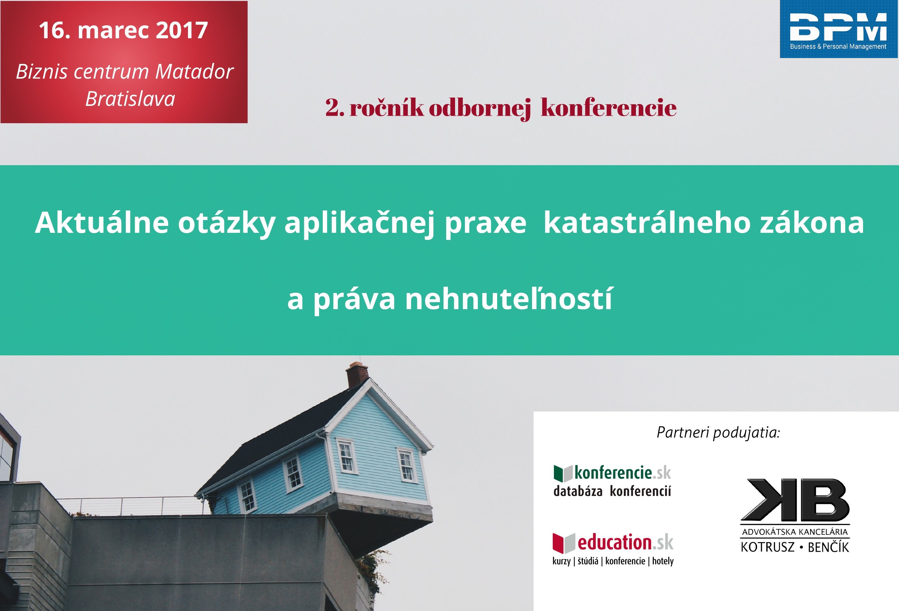 KONFERENCIA: Aktuálne otázky aplikačnej praxe katastrálneho zákona a práva nehnuteľností (2. ročník)