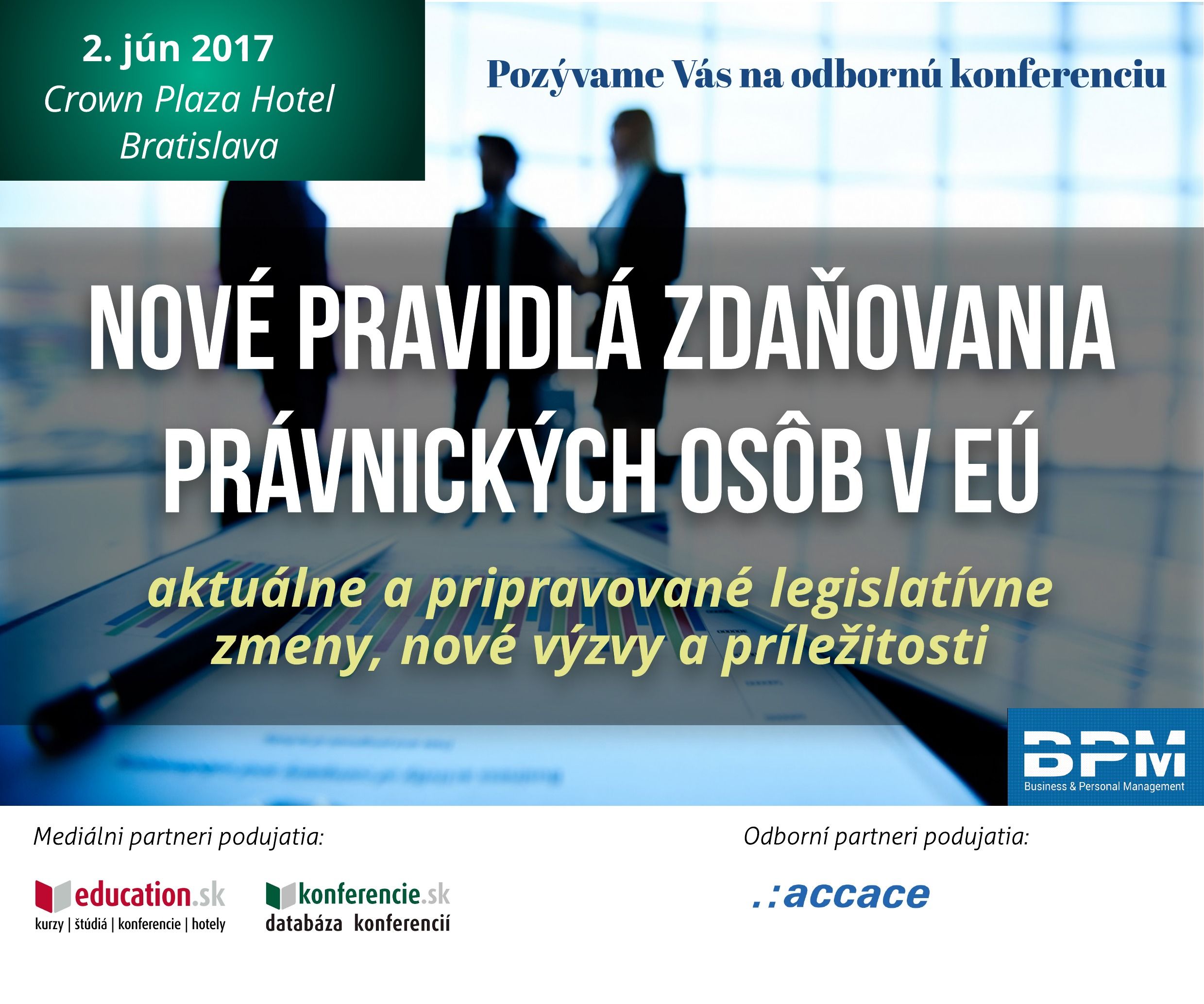 KONFERENCIA: Nové pravidlá zdaňovania právnických osôb v EÚ - aktuálne a pripravované legislatívne z