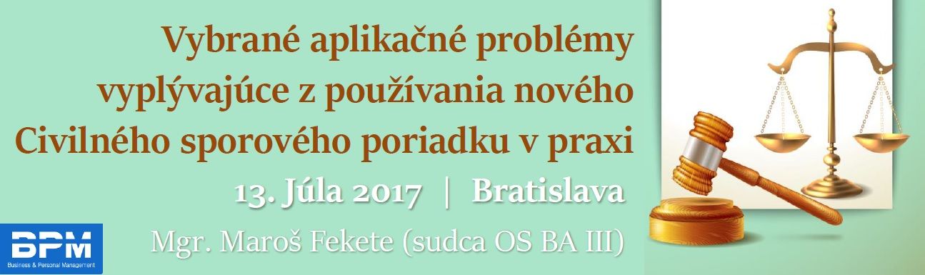 Vybrané aplikačné problémy vyplývajúce z používania nového Civilného sporového poriadku v praxi