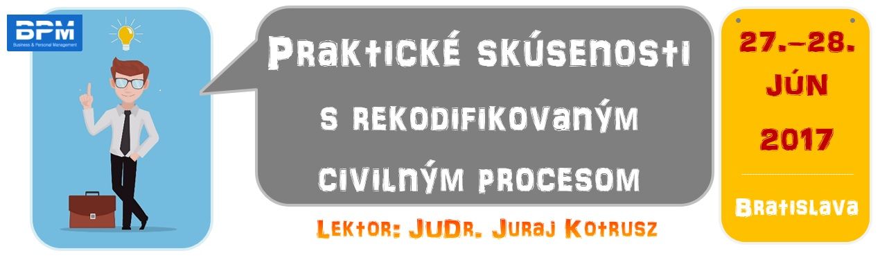 Praktické skúsenosti s rekodifikovaným civilným procesom