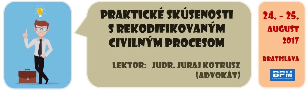 Praktické skúsenosti s rekodifikovaným civilným procesom