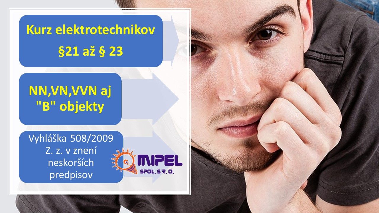 Školenie elektrotechnikov §23 NN,VN,VVN aj \"B\" objekty Vyhláška 508/2009 Z.z