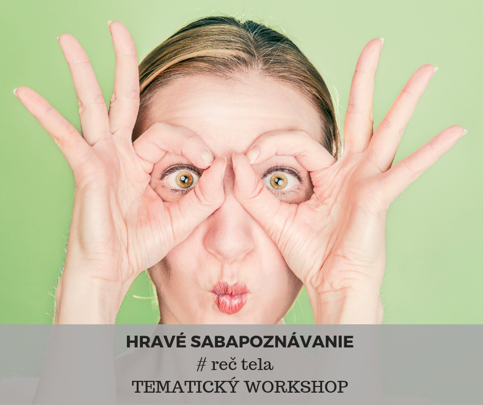 Reč tela - Hravé sebapoznávanie - workshop: 20.9.2019