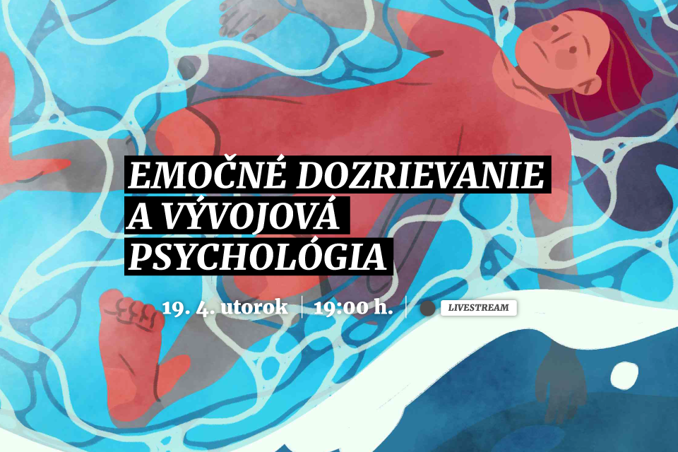 Emočné dozrievanie a vývojová psychológia Webinár Kurzy pre dospelých