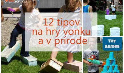 Hry pre deti: 12 tipov na hry vonku a v prírode