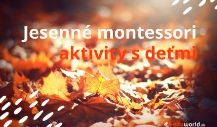 Učíme sa s deťmi pomocou jesennej prírody
