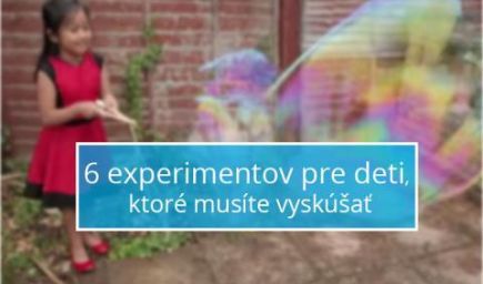 6 jednoduchých experimentov, ktoré by ste so svojimi deťmi určite mali skúsiť