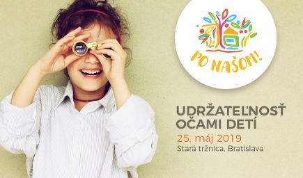 Detsky festival PO NAŠOM! 2019 bude o udržateľnosti, ekológii a ohľaduplnosti