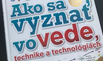 Ako sa vyznať vo vede, technike a technológiách? Ukážte deťom, ako funguje svet okolo nás