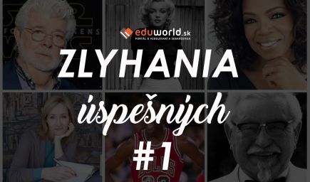 Zlyhania úspešných #1: 10 životných príbehov slávnych, ktoré vás inšpirujú na ceste k úspechu