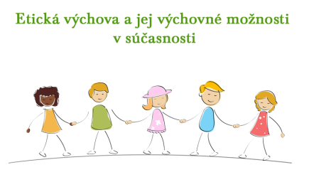 Seminár Etická výchova a jej výchovné možnosti v súčasnosti