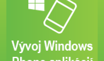 Vývoj Windows Phone aplikácií I. Začiatočník