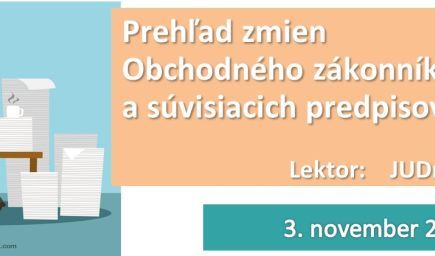 Prehľad zmien Obchodného zákonníka a súvisiacich predpisov