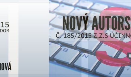 Nový Autorský zákon č. 185/2015 Z.z. s účinnosťou od 1. 1. 2016