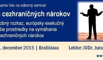 Vymáhanie cezhraničných nárokov - európsky platobný rozkaz, európsky exekučný titul a ďalšie prostri