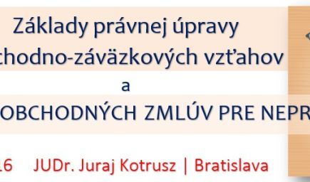 Základy právnej úpravy obchodno-záväzkových vzťahov a uzatváranie obchodných zmlúv pre neprávnikov