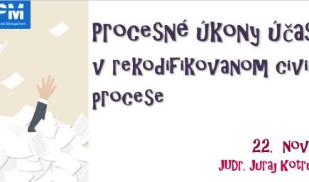 Procesné úkony účastníkov v rekodifikovanom civilnom procese