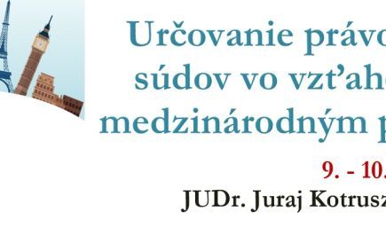 Určovanie právomoci súdov vo vzťahoch s medzinárodným prvkom (2 dni)