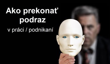 Ako prekonať podraz v práci / podnikaní. ONLINE