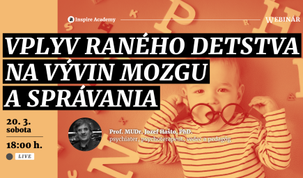 Vplyv raného detstva na vývin mozgu a správania