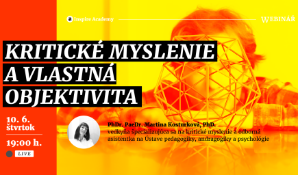 Kritické myslenie a vlastná objektivita | Webinár