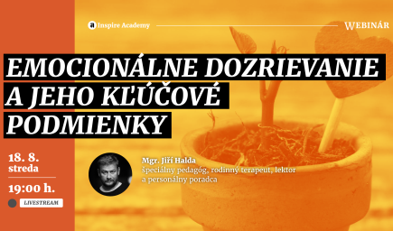 Jiří Halda: Emocionálne dozrievanie a jeho kľúčové podmienky