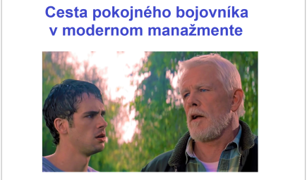 Cesta pokojného bojovníka v modernom manažemente