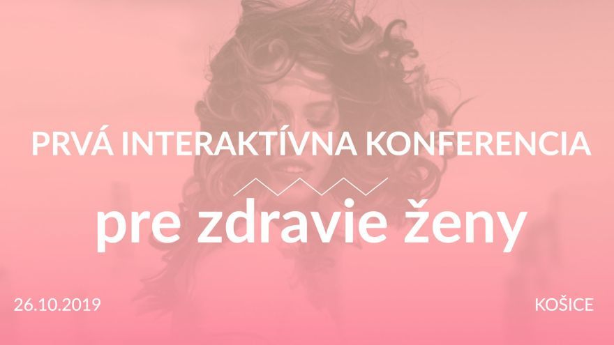 Konferencia PRE ZDRAVIE ŽENY 