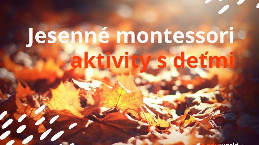 Jesnenné montessori aktivity s deťmi