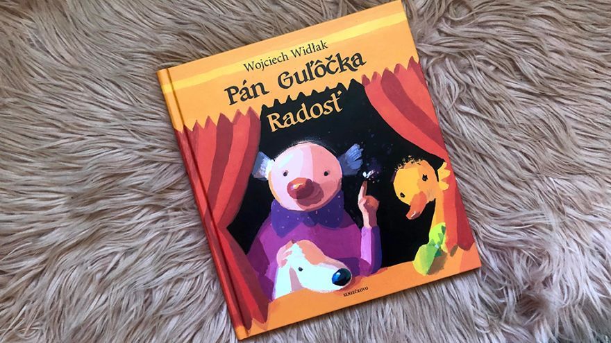 Pán Guľôčka - Radosť (Wojciech Widlak) - kniha pre deti 